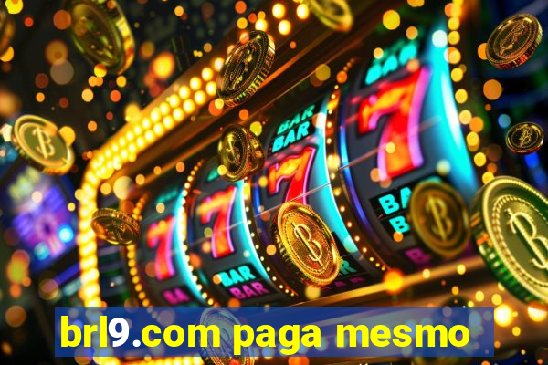 brl9.com paga mesmo